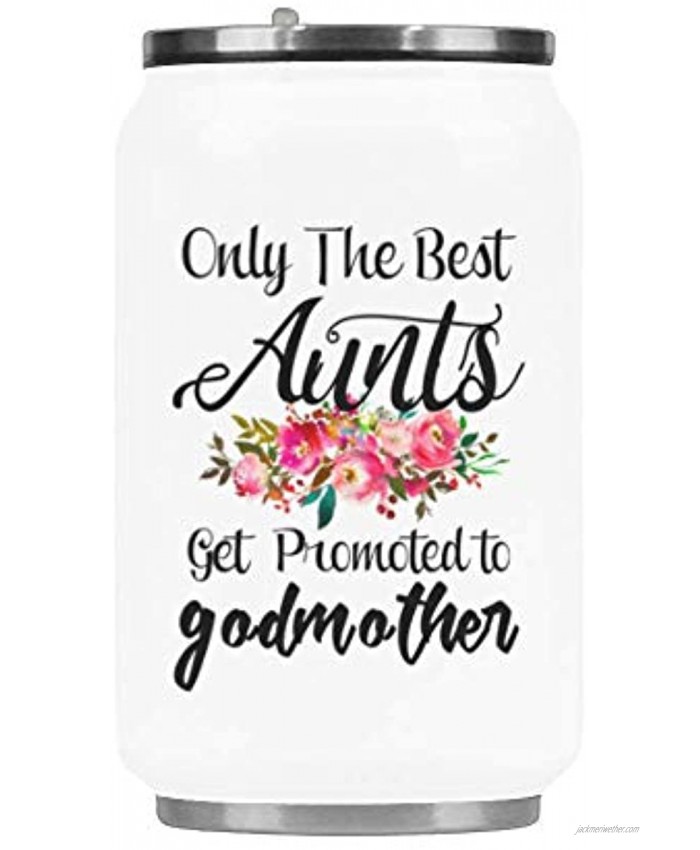 Fashion Stainless Steel Insulated Vacuum Travel Mug Only The Best Aunts Get Promoted To Godmother Travel Coffee Mug Tea Cup Funny Gifts for Christmas Birthday Mug 10.3 Ounce