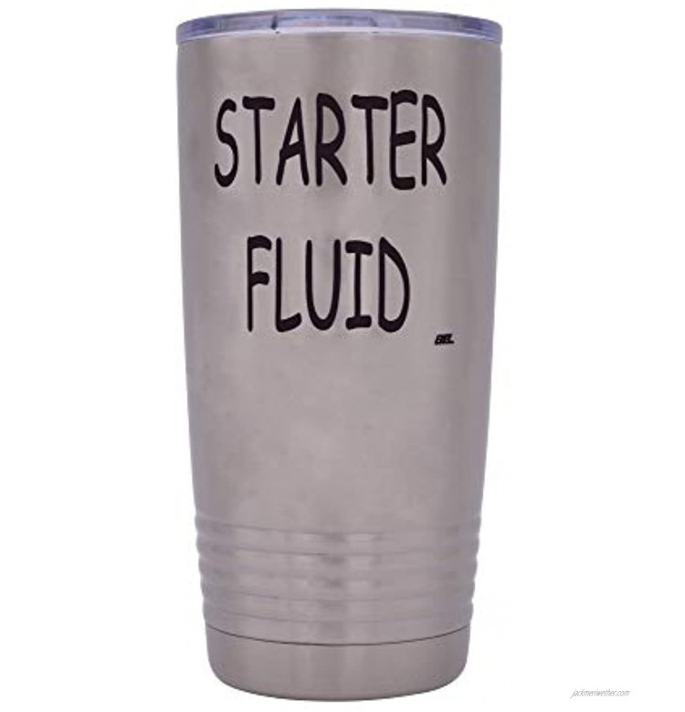 Funny Starter Fluid Large 20 Ounce Travel Tumbler Mug Cup w Lid Vacuum Insulated Hot or Cold Sarcastic Dad Father For Men Him